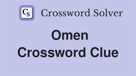 Be an omen crossword clue